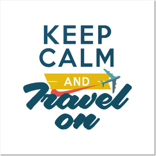 Keep Calm and Travel on an Airplane Posters and Art